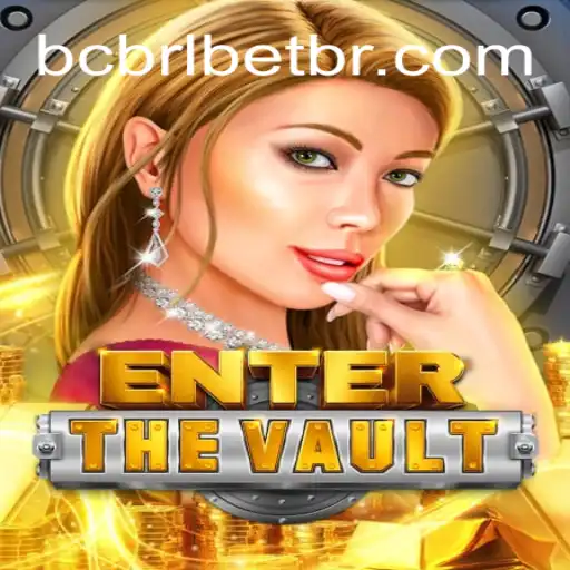 EntertheVault: A Thrilling Adventure in BCBRL.COM Oficial Slots Brasil #1